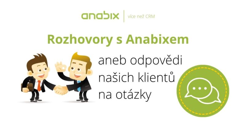 Rozhovory s klienty Anabix CRM