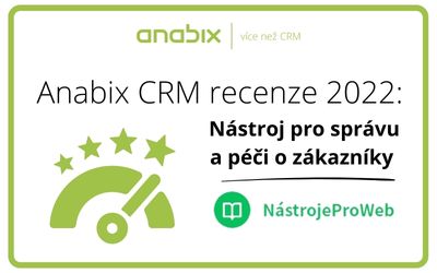 Anabix CRM recenze 2022: Nástroj pro správu a péči o zákazníky